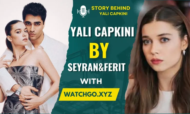 Yalı Çapkını Exposed: Why This Turkish Drama Rivals All Others”, 