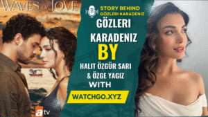 Gözleri KaraDeniz (Waves of Love):